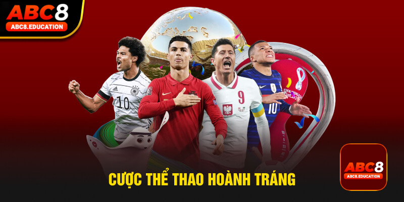 Cược thể thao hoành tráng