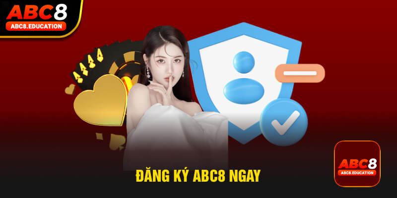 Đăng ký ABC8 ngay